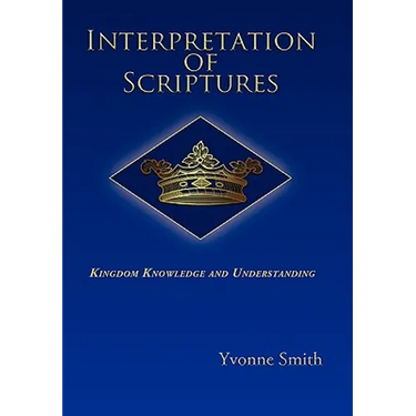 Interpretation of Scriptures: Kingdom Knowledge and Understanding