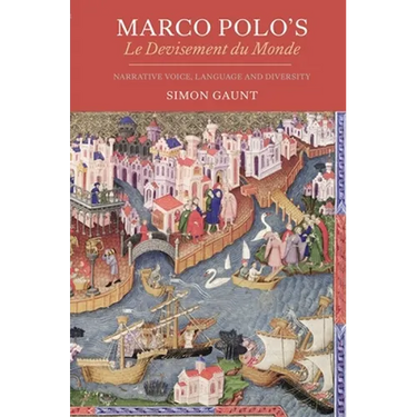 Marco Polo's Le Devisement Du Monde: Narrative Voice, Language and Diversity
