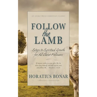 Follow the Lamb: Steps to Spiritual Growth for All Christ-Followers