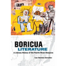 Boricua Literature: A Literary History of the Puerto Rican Diaspora