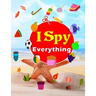I Spy Everything: A Fun Guessing Game- Picture Riddles Activity Book For Kids Ages 6-8 - Search & Find & Counting Numbers