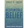 Responsible Belief: Limitations, Liabilities, and Melioration