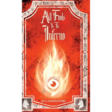 All Fools in the Inferno