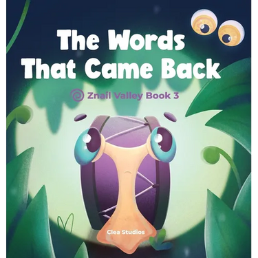 The Words That Came Back: Znail Valley Book 3