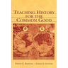 Teaching History for the Common Good