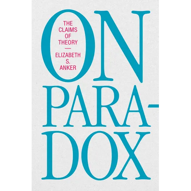 On Paradox: The Claims of Theory