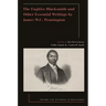 The Fugitive Blacksmith and Other Essential Writings by James Wc Pennington
