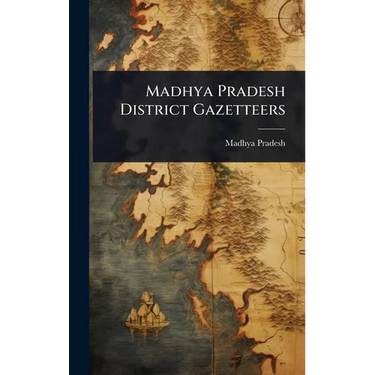 Madhya Pradesh District Gazetteers