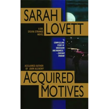 Acquired Motives: A Dr. Silvia Strange Novel