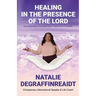 Healing in the Presence of the Lord