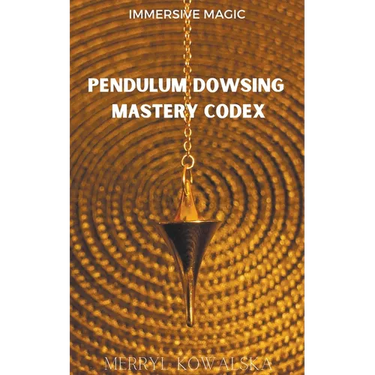 Pendulum Dowsing Mastery Codex