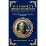 The Complete Friedrich Nietzsche Philosophy Collection (Vol. 4): Human, All Too Human & Ecce Homo - From Free-Spirit Aphorisms to Nietzsche's Philosop