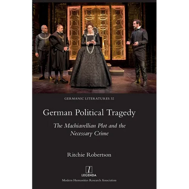 German Political Tragedy: The Machiavellian Plot and the Necessary Crime