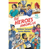 The Heroes Among Us: 25 Extraordinary Indians