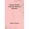 Mother Stories from the Book of Mormon
