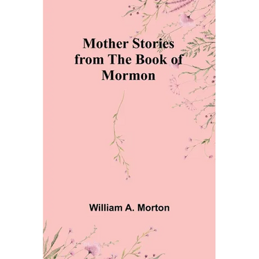 Mother Stories from the Book of Mormon