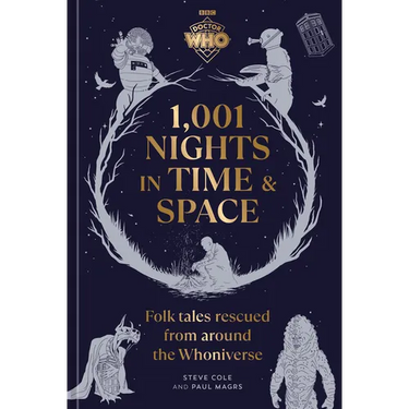 Doctor Who: 1,001 Nights in Time and Space: Folktales Rescued from Around the Whoniverse