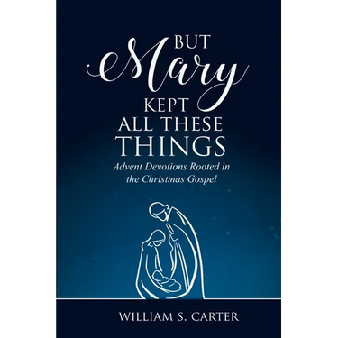 But Mary Kept All These Things