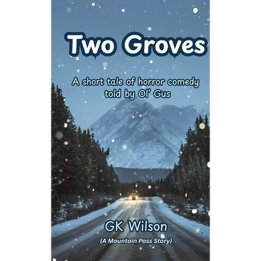 Two Groves: A short tale of horror comedy told by Ol' Gus