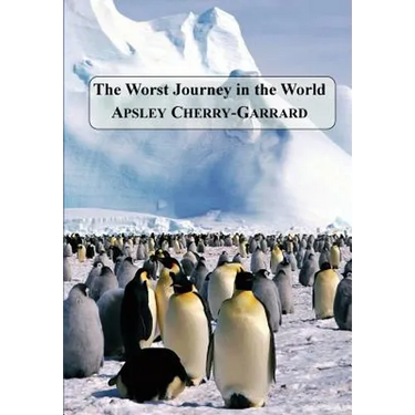 The Worst Journey in the World