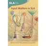 Input Matters in Sla