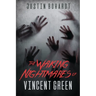 The Waking Nightmares of Vincent Green