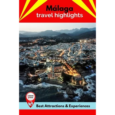 Málaga Travel Highlights: Best Attractions & Experiences
