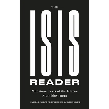 The Isis Reader: Milestone Texts of the Islamic State Movement