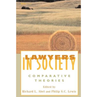 Lawyers in Society: Comparative Theories