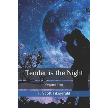 Tender is the Night: Original Text