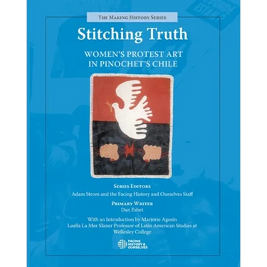 Stitching Truth: Women's Protest Art in Pinochet's Chile
