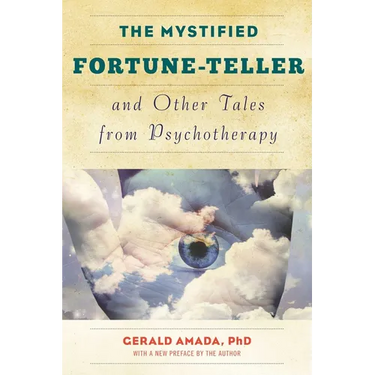 The Mystified Fortune-Teller and Other Tales from Psychotherapy