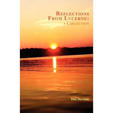 Reflections From Lucerne: A Collection