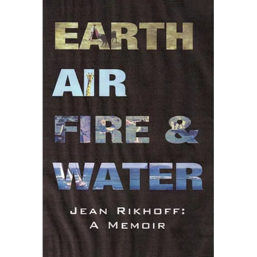 Earth, Air, Fire, and Water: A Memoir