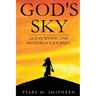 God's Sky: Lesia's Mystic and Mysterious Journey