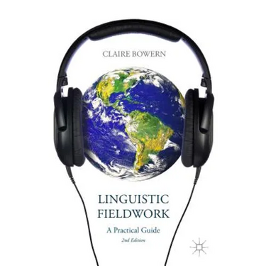 Linguistic Fieldwork: A Practical Guide