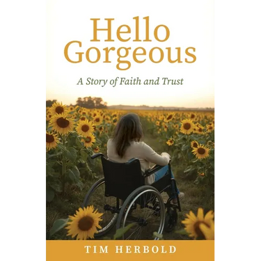 Hello Gorgeous: A Story of Faith and Trust