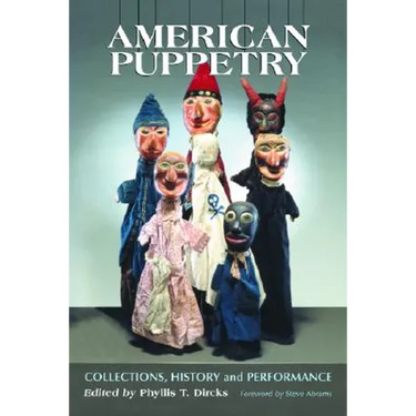 American Puppetry: Collections, History and Performance