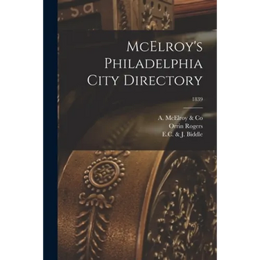 McElroy's Philadelphia City Directory; 1839