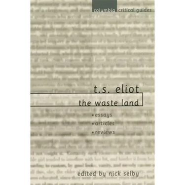 T. S. Eliot: The Waste Land