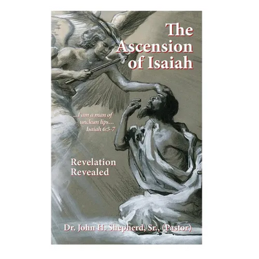 The Ascension of Isaiah: I am a man of unclean lips... Isaiah 6:5-7