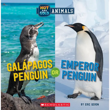 Galapagos Penguin or Emperor Penguin (Wild World: Hot and Cold Animals): Volume 6