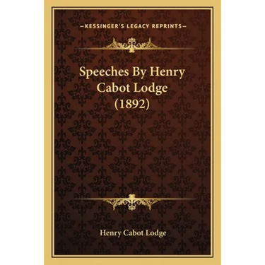 Speeches By Henry Cabot Lodge (1892)