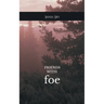 Friends with Foe