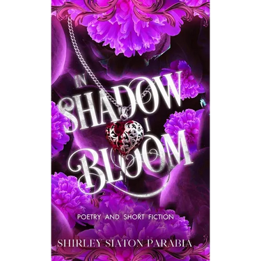 In Shadow I Bloom