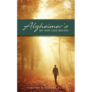 Alzheimer's: My New Life Begins