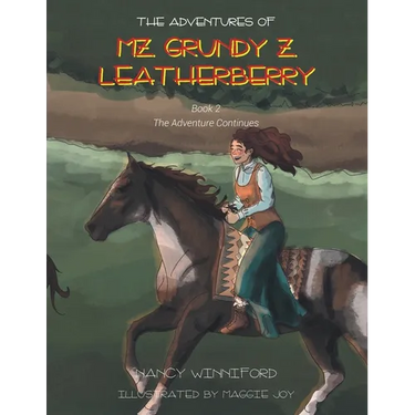 The Adventures of Mz. Grundy Z. Leatherberry: Book 2 The Adventure Continues