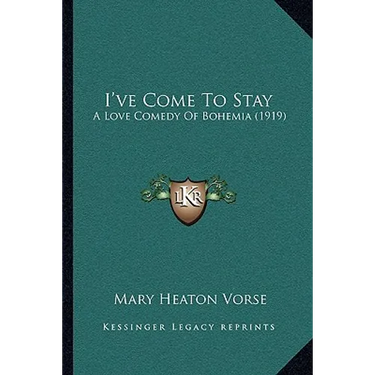 I've Come To Stay: A Love Comedy Of Bohemia (1919)