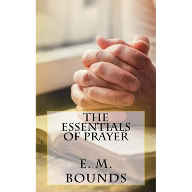 The Essentials of Prayer
