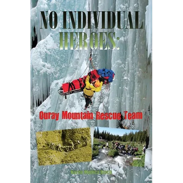 No Individual Heroes: Ouray Mountain Rescue Team